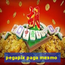 pegapix paga mesmo